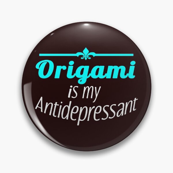 Item preview, Funny Origami is my Antidepressant design designed and sold by LGamble12345.