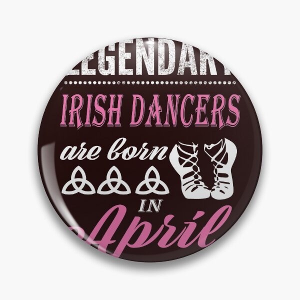 Item preview, Irish Dance Legend are born in April designed and sold by LGamble12345.