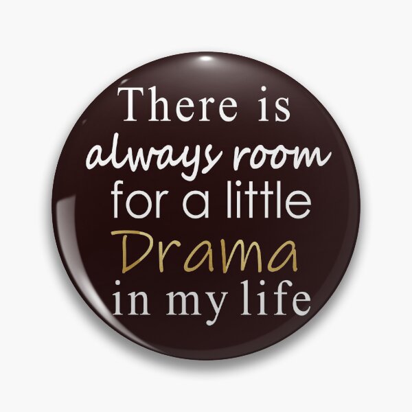 Item preview, Cute theres Always room for drama actors gift designed and sold by LGamble12345.