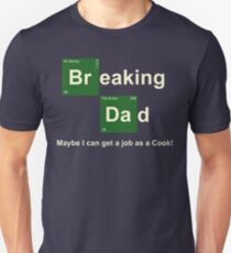 Breaking Dad Unisex T-Shirt