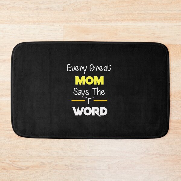 Item preview, Every Great Mom Says The F Word designed and sold by Mr-tach.