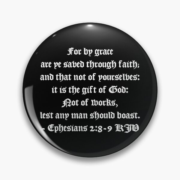 Item preview, Ephesians 2:8-9 KJV - AV 1611 Style White Print designed and sold by VerShirts.