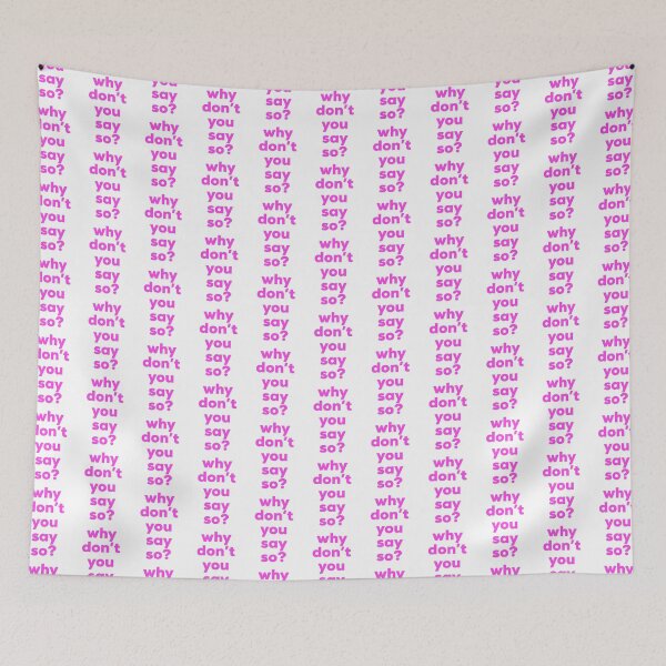 Item preview, Why don’t you say so? designed and sold by b-mcn.