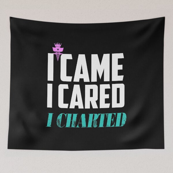 Item preview, I Came I Cared I Charted: Funny Humorous Sayings For Nurse Gifts Idea designed and sold by cutitoutsir.