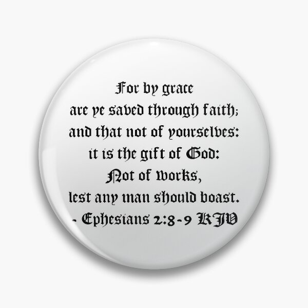 Item preview, Ephesians 2:8-9 KJV - AV 1611 Style Black Print designed and sold by VerShirts.