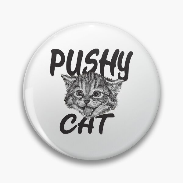 Item preview, Pushy Cat Pussy Cat designed and sold by digiluminate.