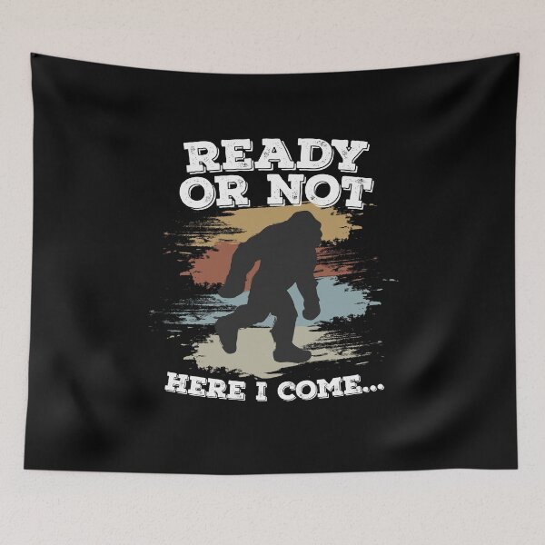 Item preview, Ready Or Not Here I Come Bigfoot designed and sold by MooonTees.