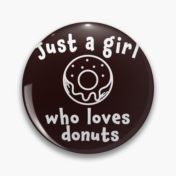 Item preview, Cute Just a girl who  loves donuts designed and sold by LGamble12345.