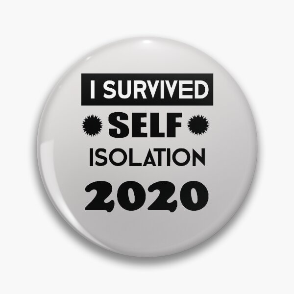 Item preview, I Survived Self Isolation designed and sold by Trace1234.