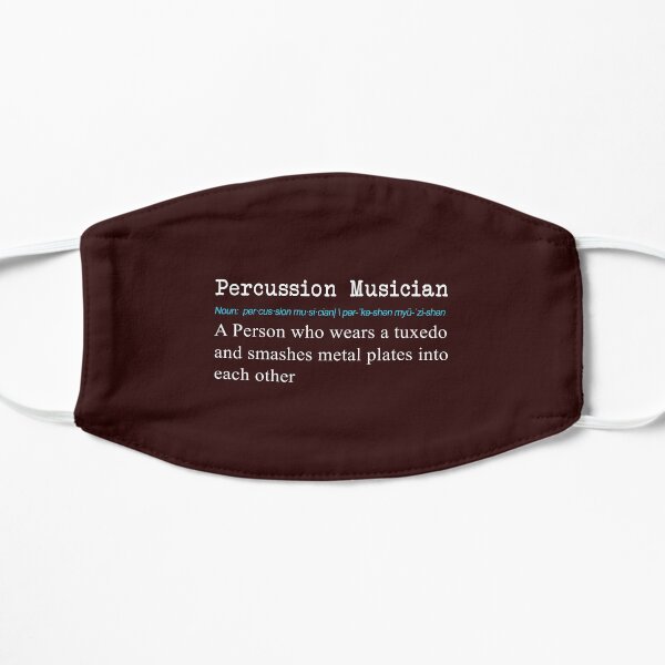 Funny Persussion Musician Definition Gift Design Flat Mask