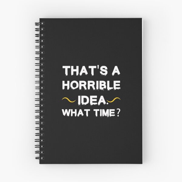 Item preview, That's a horrible idea, What time? designed and sold by Mr-tach.