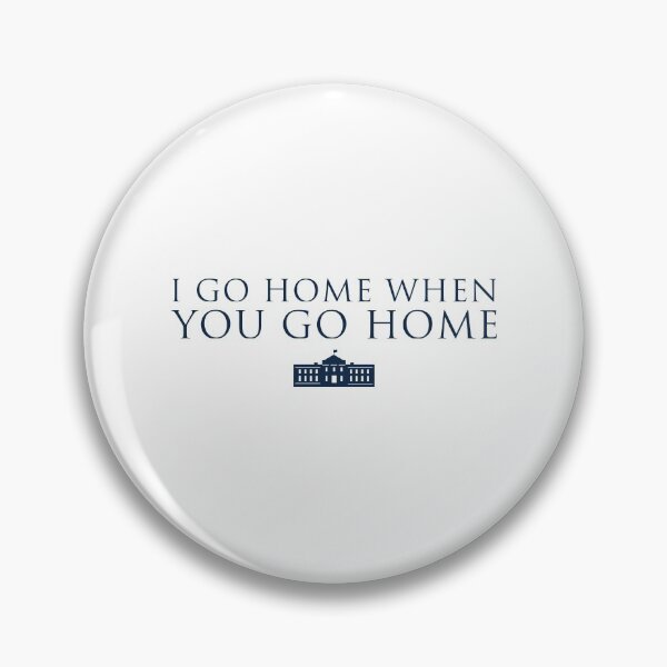 Item preview, I Go Home When You Go Home designed and sold by Tom Hillmeyer.