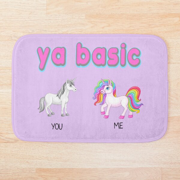 Item preview, ya basic, ur basic, youre basic, basic, unicorn designed and sold by NostalgicSpirit.