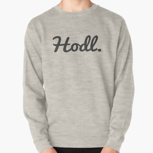 Hodl. | Brushed Pullover Sweatshirt