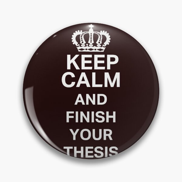 Item preview, Keep Calm Thesis PostGrad PhD Fun Design designed and sold by LGamble12345.