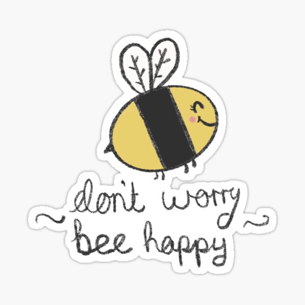 Aperçu de l'œuvre Ne t'inquiète pas, abeille heureuse créée et vendue par artofashling.