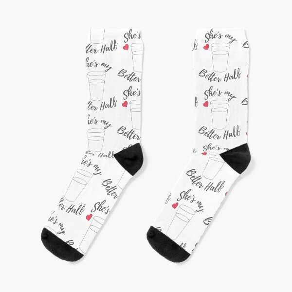 "Matching Couples Gift Gift She's My Better Half Gift" Socks for Sale