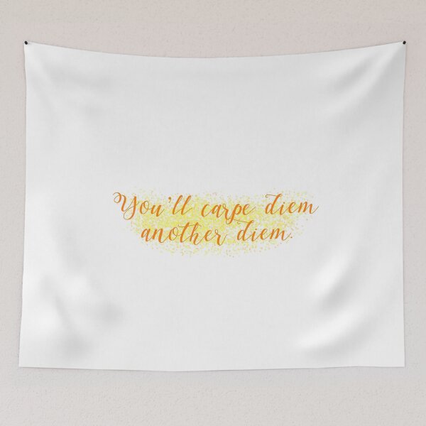 Item preview, You’ll Carpe Diem Another Diem designed and sold by mistyp72.