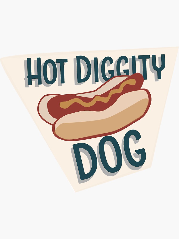 "Hot Diggity Dog" Sticker by lindsaycaslin Redbubble