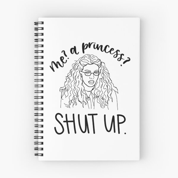 Item preview, Me? A princess? SHUT UP. designed and sold by ChicoryLaneCo.
