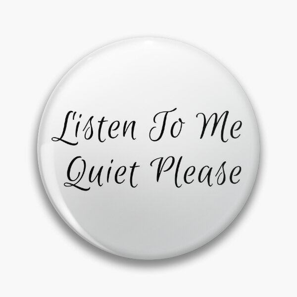 Item preview, Listen To Me Quiet Please designed and sold by Tru-Bless Properties.