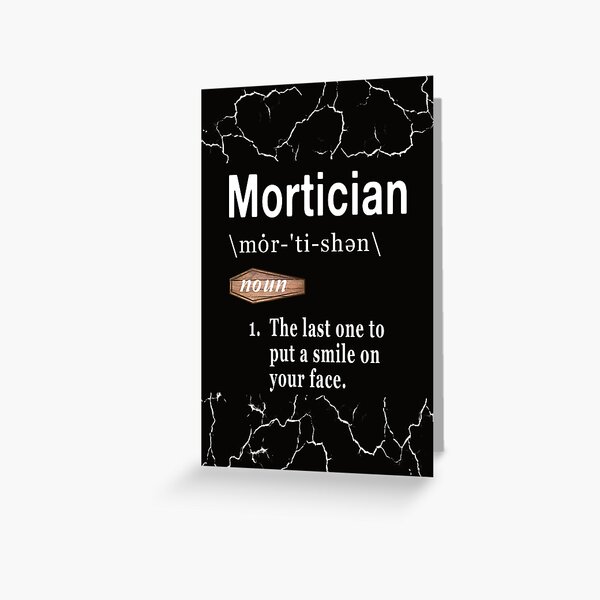 Item preview, Mortician Definition  designed and sold by NoBonesLife.