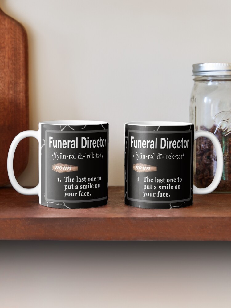 "Funeral Director Definition " Coffee Mug for Sale by NoBonesLife