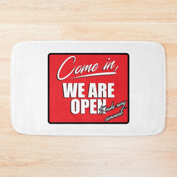 Item preview, come in, we're open to make sassy comments designed and sold by arrogantdesign.