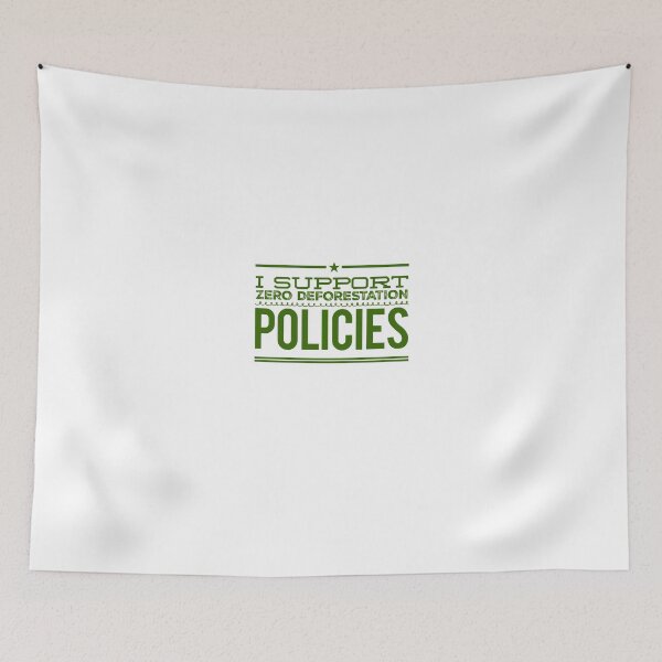 Item preview, I Support Zero Deforestation Policies designed and sold by OfferHeat.