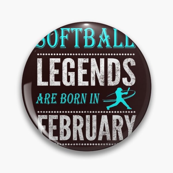 Item preview, Softball Legends are born in February designed and sold by LGamble12345.