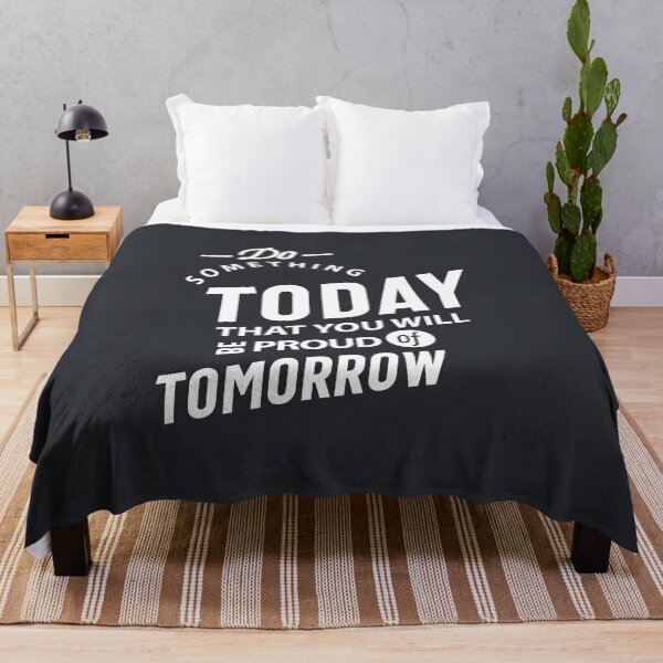 Item preview, Do Something Today That You Will Be Proud Of Tomorrow designed and sold by cidolopez.