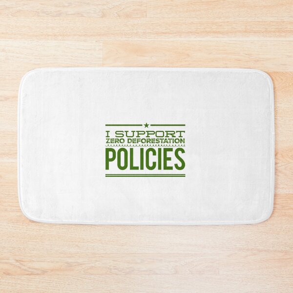 Item preview, I Support Zero Deforestation Policies designed and sold by OfferHeat.