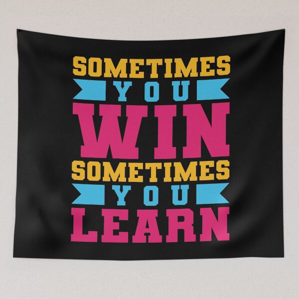 Item preview, Sometimes you win, sometimes you learn designed and sold by favoritequotes.