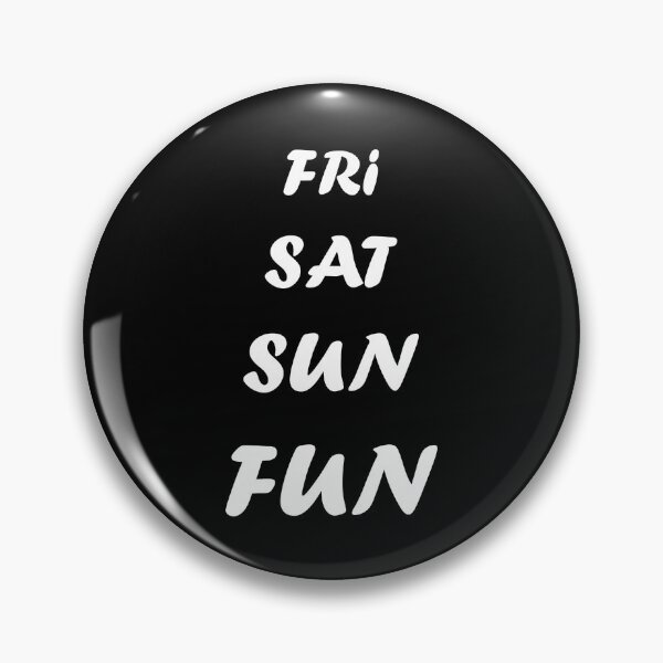 Item preview, fri sat sun fun - weekend designed and sold by TShirtsByMs.
