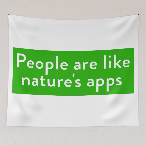 Item preview, People = Nature's App  designed and sold by Bododobird.