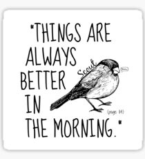 Better in the Morning Sticker