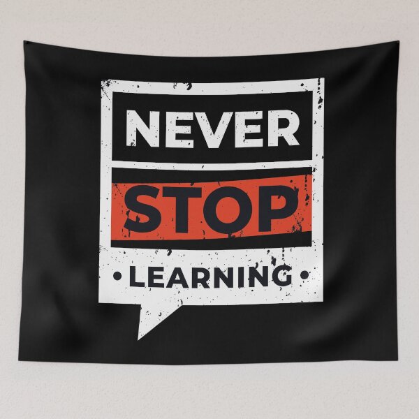 Artikelvorschau, Never Stop Learning entworfen und verkauft von favoritequotes.