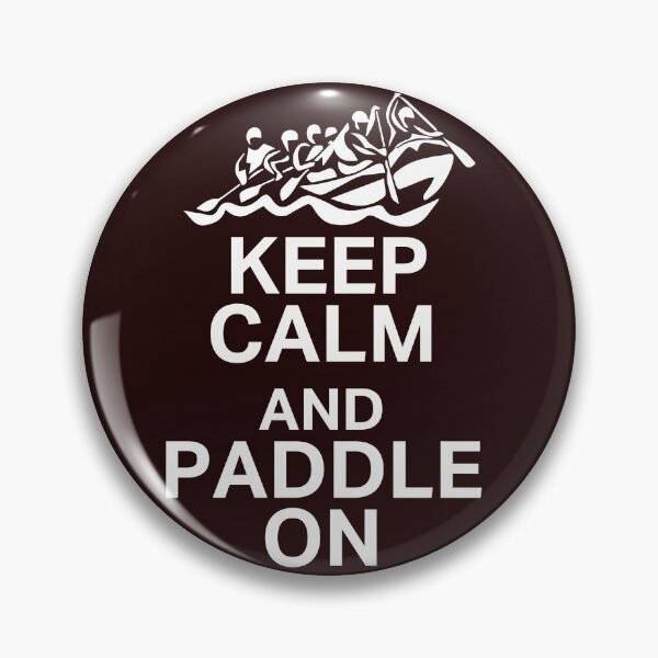 Item preview, Funny Keep CAlm and Paddle On River Rafting Gift Design designed and sold by LGamble12345.