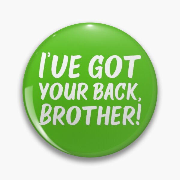 Item preview, I've Got Your Back, Brother! | Siblings | Quotes | Green designed and sold by Wintre2.