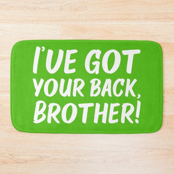 Item preview, I've Got Your Back, Brother! | Siblings | Quotes | Green designed and sold by Wintre2.