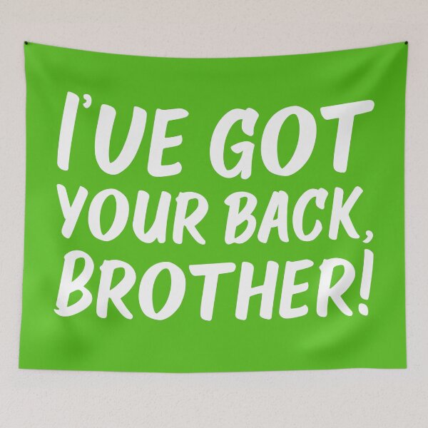 Item preview, I've Got Your Back, Brother! | Siblings | Quotes | Green designed and sold by Wintre2.