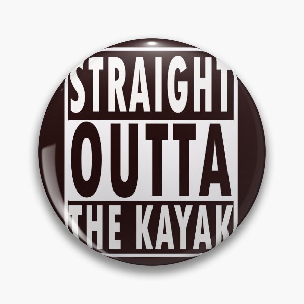 Item preview, Funny Straight outta the Kayak gift designed and sold by LGamble12345.