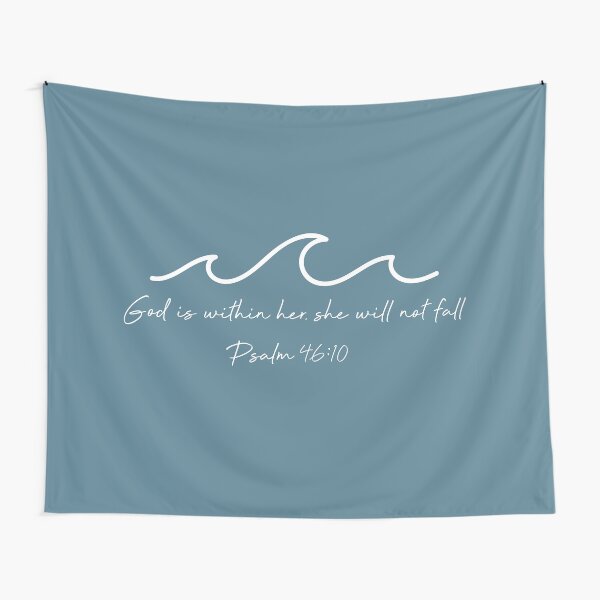 God Is Within Her Waves - Psalm 46:5 Tapestry