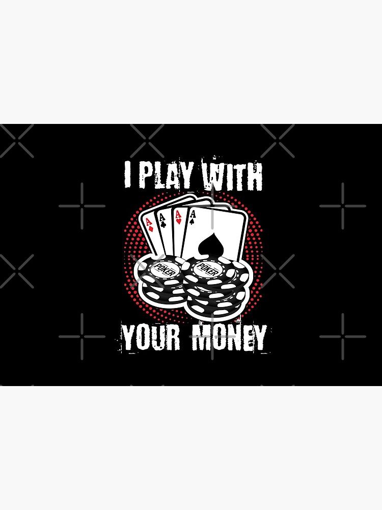 I play with your money design by Mbranco