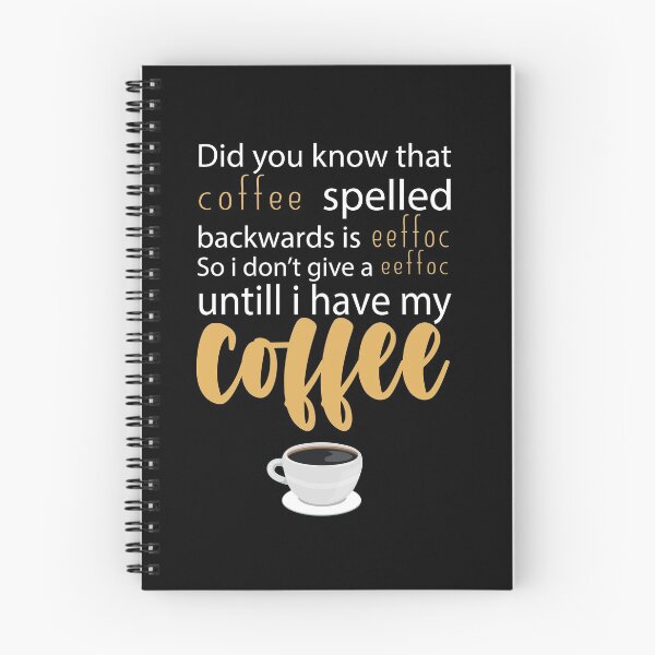 Item preview, Coffee Spelled Backwards Is Eeffoc : Funny Sarcastic Coffee Lover designed and sold by Tweizy.