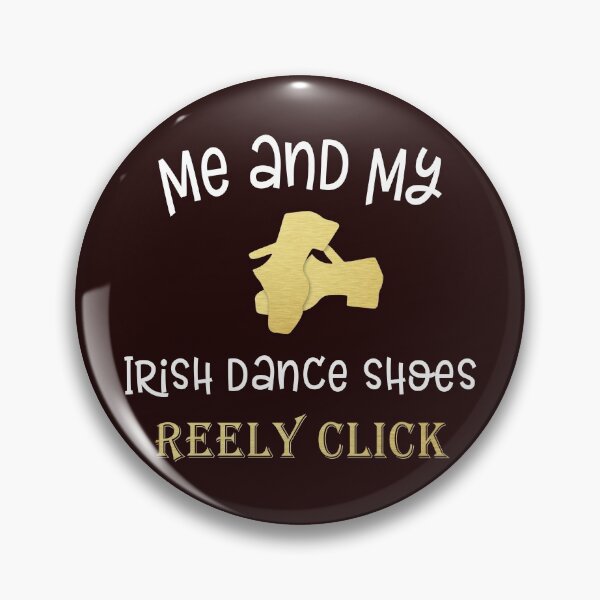 Item preview, Funny Me & My Shoes Reely click Irish Dance gift pun designed and sold by LGamble12345.