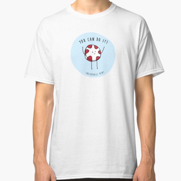 encourage mint Classic T-Shirt