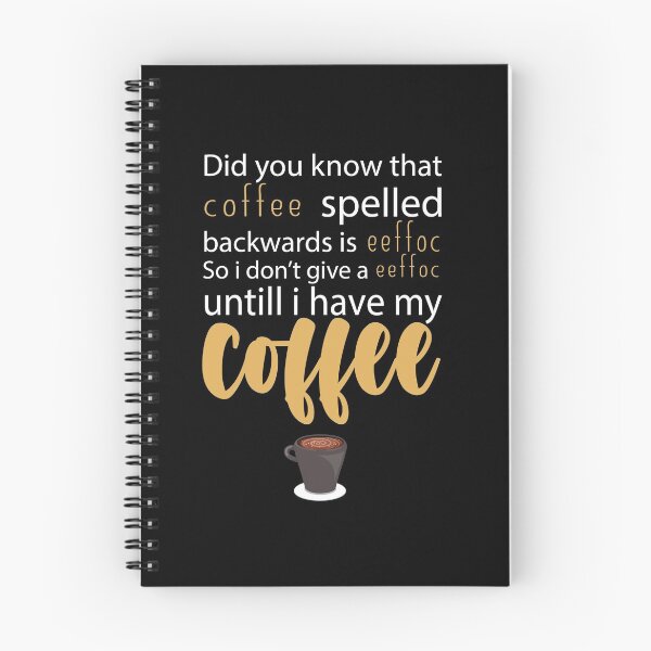 Item preview, Coffee Spelled Backwards Is Eeffoc : Funny Sarcastic Coffee Lover designed and sold by Tweizy.