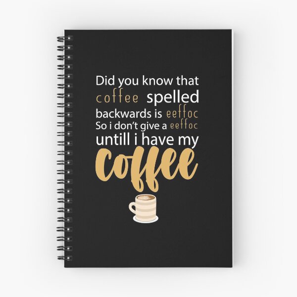 Item preview, Coffee Spelled Backwards Is Eeffoc : Funny Sarcastic Coffee Lover designed and sold by Tweizy.