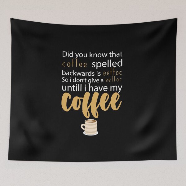 Item preview, Coffee Spelled Backwards Is Eeffoc : Funny Sarcastic Coffee Lover designed and sold by Tweizy.